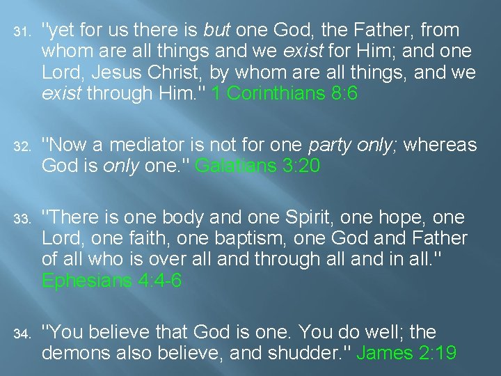 31. "yet for us there is but one God, the Father, from whom are