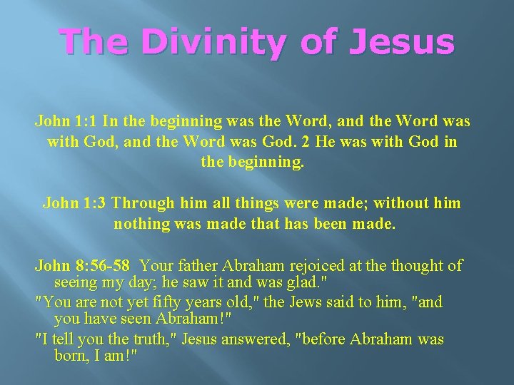 The Divinity of Jesus John 1: 1 In the beginning was the Word, and