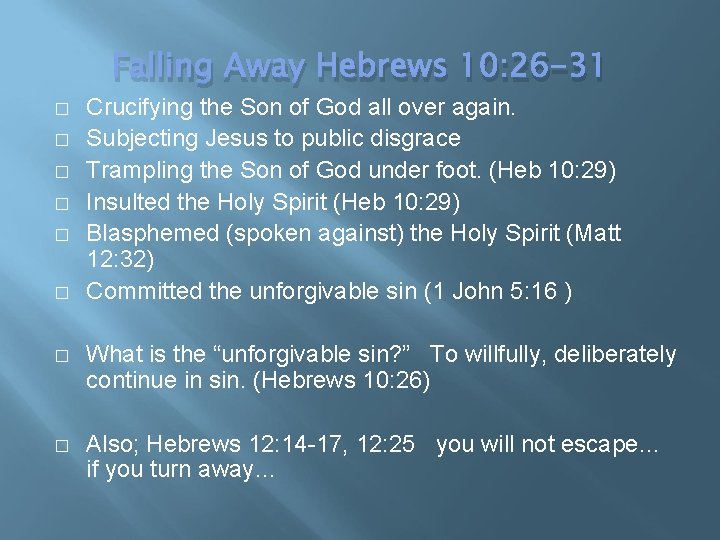 Falling Away Hebrews 10: 26 -31 � � � Crucifying the Son of God