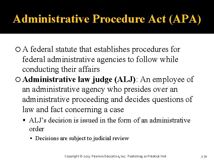 Administrative Procedure Act (APA) A federal statute that establishes procedures for federal administrative agencies