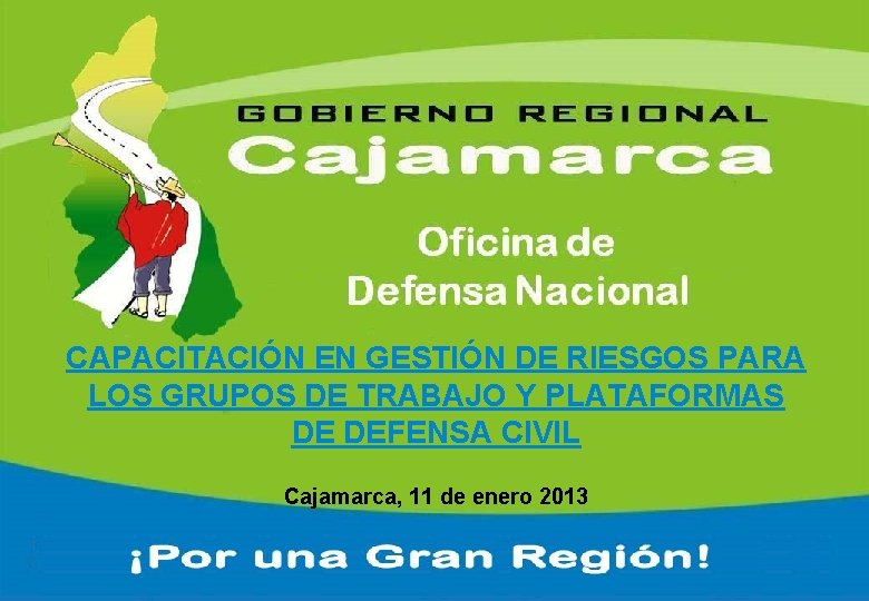 CAPACITACIÓN EN GESTIÓN DE RIESGOS PARA LOS GRUPOS DE TRABAJO Y PLATAFORMAS DE DEFENSA