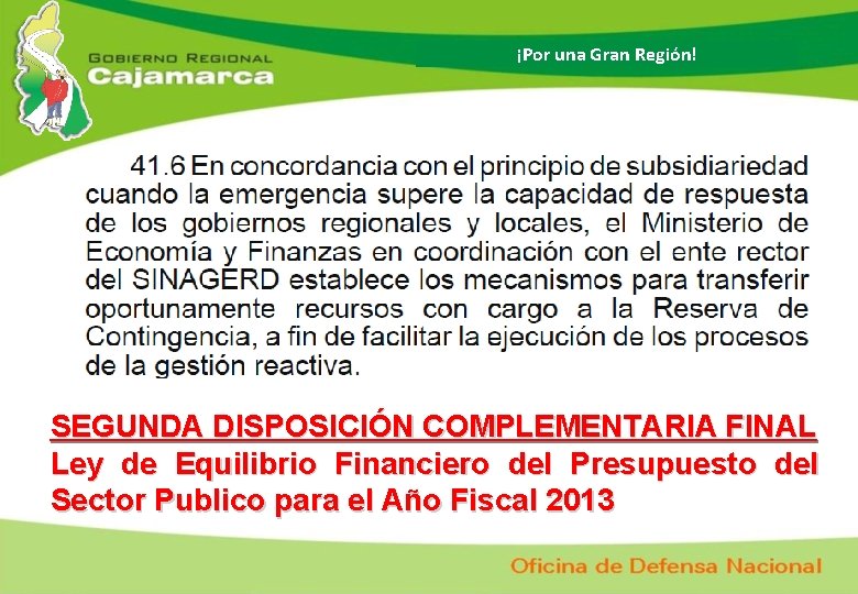 ¡Por una Gran Región! l SEGUNDA DISPOSICIÓN COMPLEMENTARIA FINAL Ley de Equilibrio Financiero del