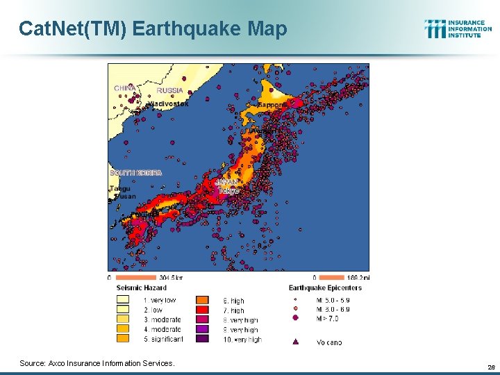 Cat. Net(TM) Earthquake Map Source: Axco Insurance Information Services. 26 