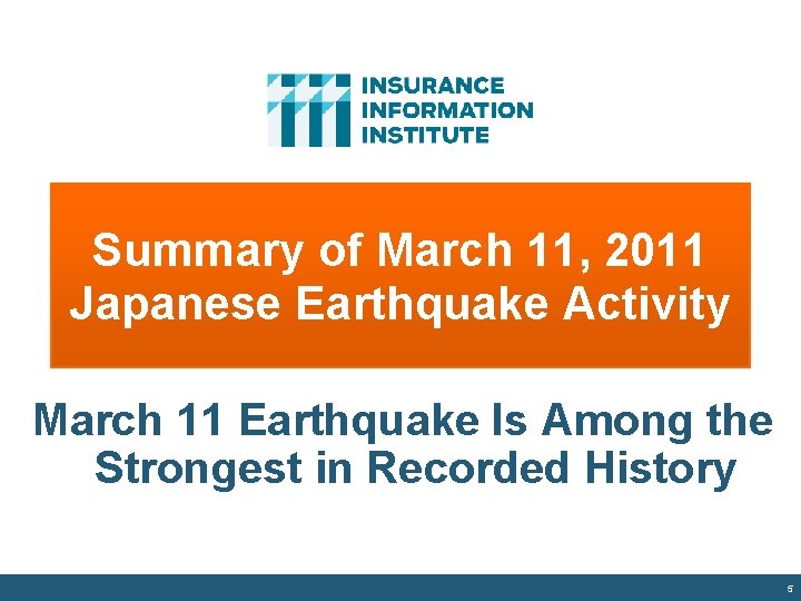 Summary of March 11, 2011 Japanese Earthquake Activity March 11 Earthquake Is Among the
