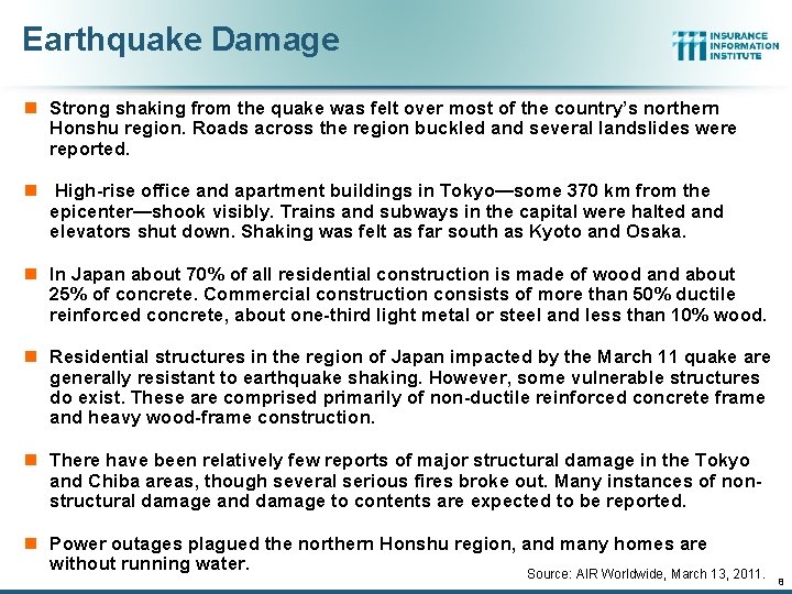 Earthquake Damage n Strong shaking from the quake was felt over most of the