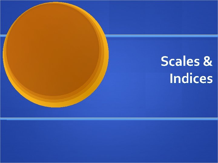 Scales & Indices 