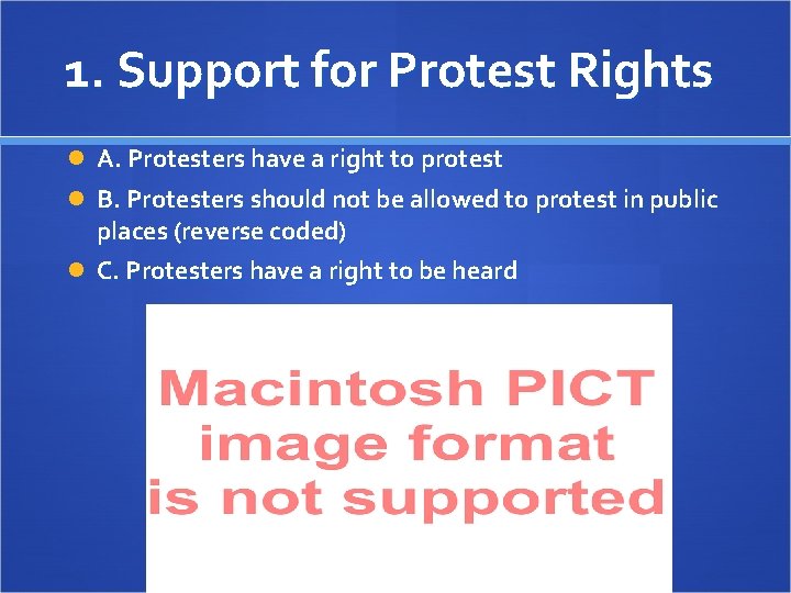 1. Support for Protest Rights A. Protesters have a right to protest B. Protesters