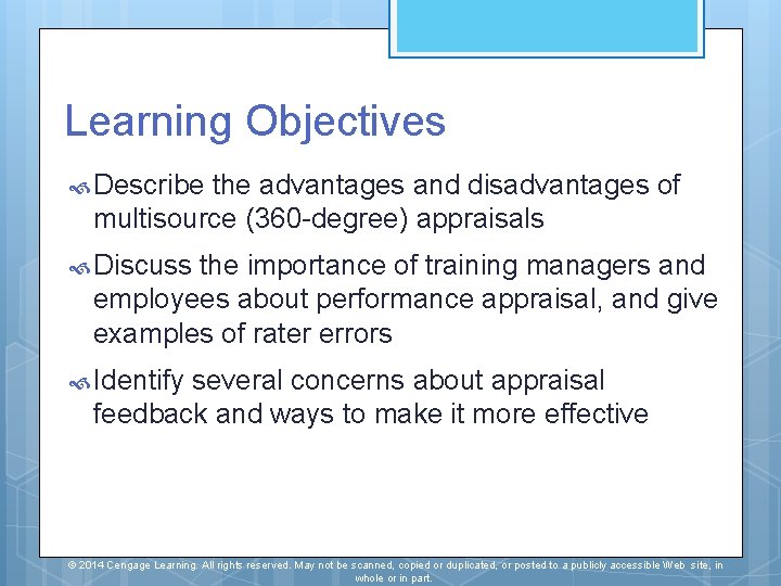 Learning Objectives Describe the advantages and disadvantages of multisource (360 -degree) appraisals Discuss the