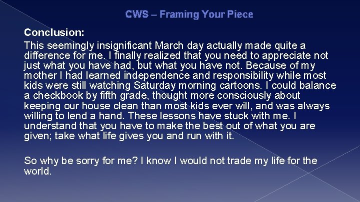 CWS – Framing Your Piece Conclusion: This seemingly insignificant March day actually made quite