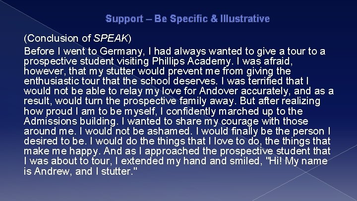 Support – Be Specific & Illustrative (Conclusion of SPEAK) Before I went to Germany,