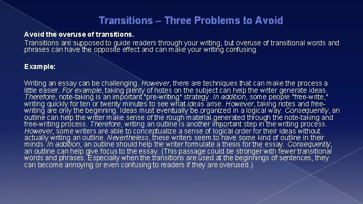 Transitions – Three Problems to Avoid the overuse of transitions. Transitions are supposed to
