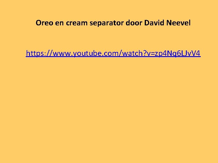 Oreo en cream separator door David Neevel https: //www. youtube. com/watch? v=zp 4 Nq