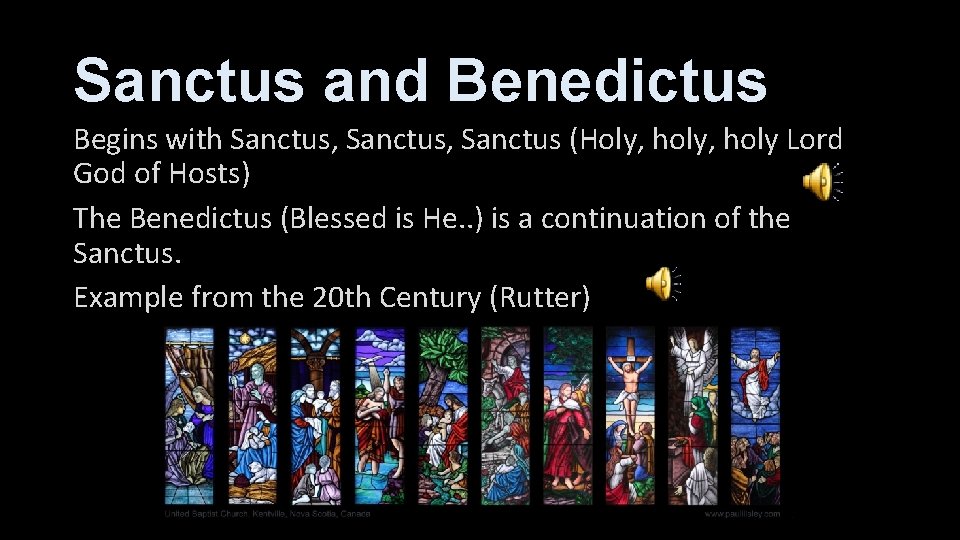 Sanctus and Benedictus Begins with Sanctus, Sanctus (Holy, holy Lord God of Hosts) The