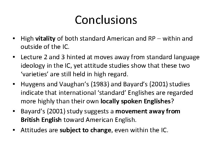Conclusions • High vitality of both standard American and RP – within and outside