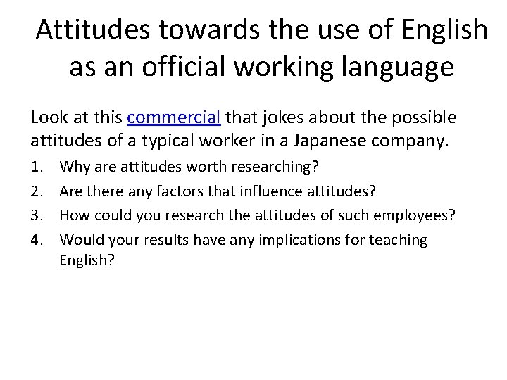 Attitudes towards the use of English as an official working language Look at this