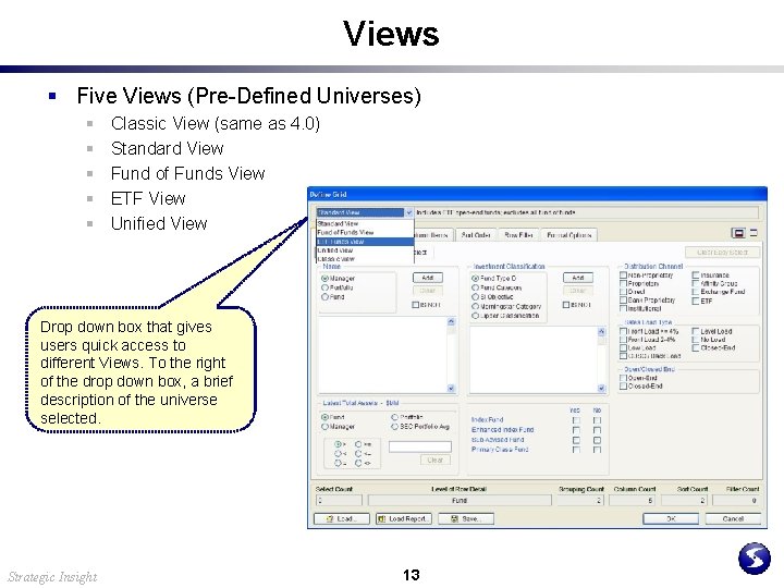 Views § Five Views (Pre-Defined Universes) § § § Classic View (same as 4.