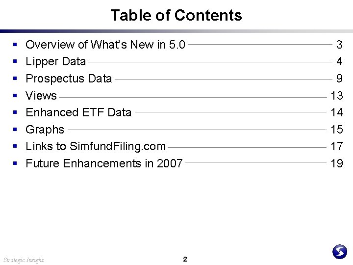 Table of Contents § § § § Overview of What’s New in 5. 0