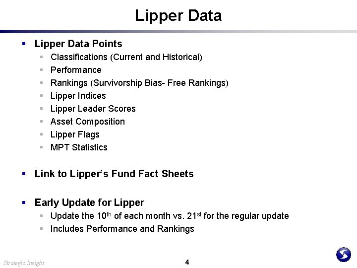 Lipper Data § Lipper Data Points § § § § Classifications (Current and Historical)