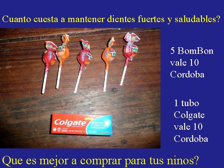 Cuanto cuesta a mantener dientes fuertes y saludables? 5 Bom. Bon vale 10 Cordoba Cuanto cuesta a mantener dientes fuertes y saludables? 5 Bom. Bon vale 10 Cordoba