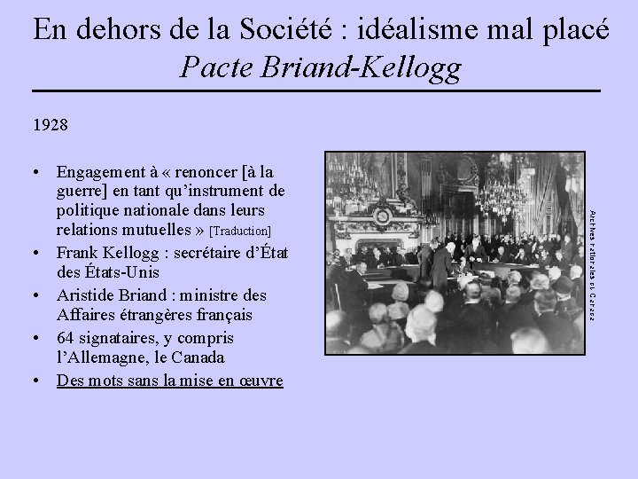 En dehors de la Société : idéalisme mal placé Pacte Briand-Kellogg 1928 Archives nationales