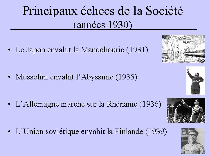 Principaux échecs de la Société (années 1930) • Le Japon envahit la Mandchourie (1931)