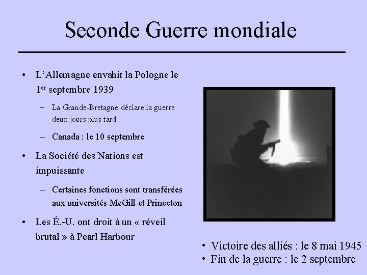 Seconde Guerre mondiale • L’Allemagne envahit la Pologne le 1 er septembre 1939 –