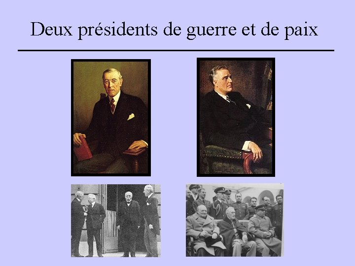 Deux présidents de guerre et de paix 