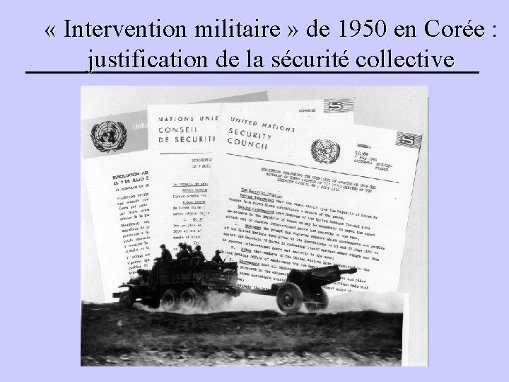 « Intervention militaire » de 1950 en Corée : justification de la sécurité
