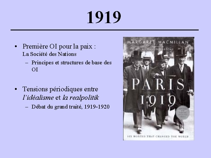 1919 • Première OI pour la paix : La Société des Nations – Principes