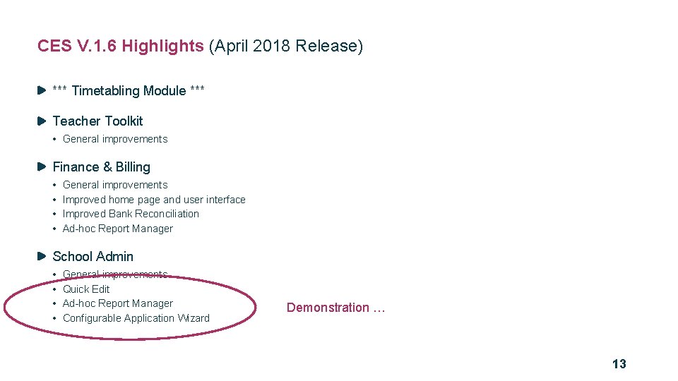 CES V. 1. 6 Highlights (April 2018 Release) *** Timetabling Module *** Teacher Toolkit