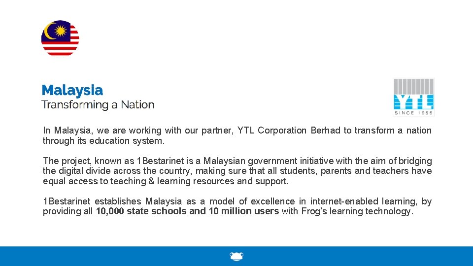 In Malaysia, we are working with our partner, YTL Corporation Berhad to transform a