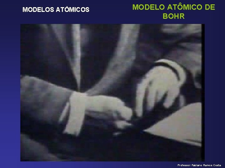 MODELOS ATÔMICOS MODELO ATÔMICO DE BOHR Professor Fabiano Ramos Costa 