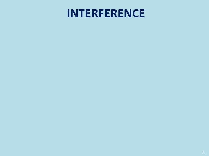 INTERFERENCE 1 