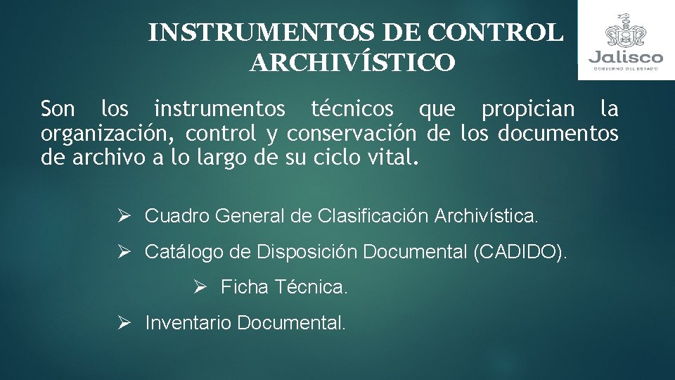 INSTRUMENTOS DE CONTROL ARCHIVÍSTICO Son los instrumentos técnicos que propician la organización, control y