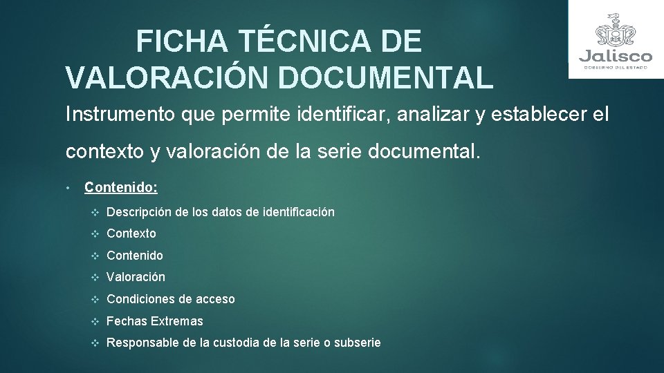 FICHA TÉCNICA DE VALORACIÓN DOCUMENTAL Instrumento que permite identificar, analizar y establecer el contexto