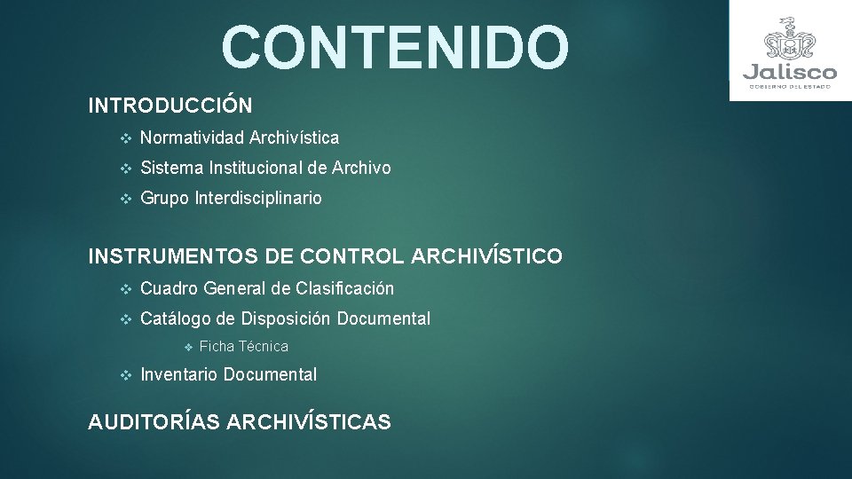 CONTENIDO INTRODUCCIÓN v Normatividad Archivística v Sistema Institucional de Archivo v Grupo Interdisciplinario INSTRUMENTOS