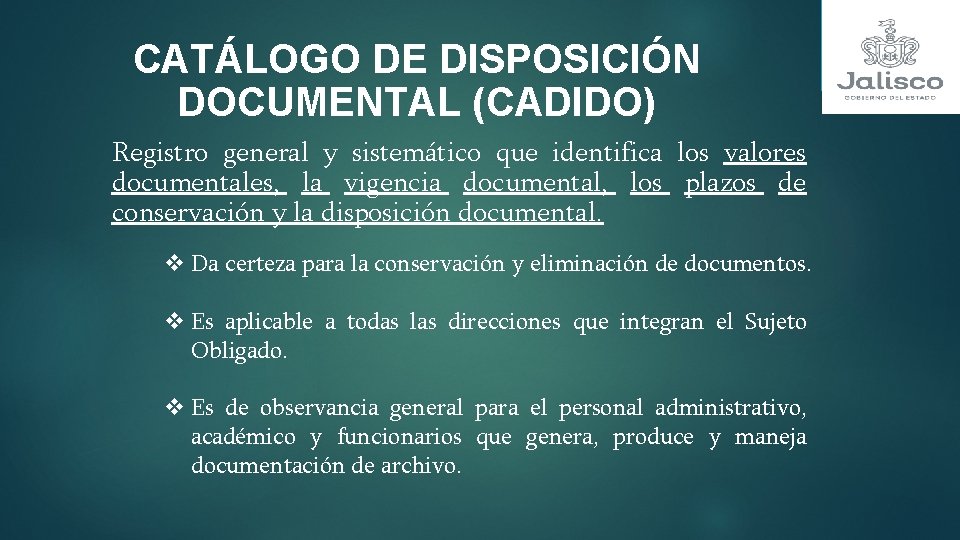 CATÁLOGO DE DISPOSICIÓN DOCUMENTAL (CADIDO) Registro general y sistemático que identifica los valores documentales,