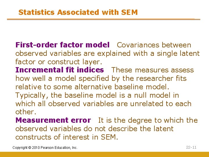 Statistics Associated with SEM First-order factor model Covariances between observed variables are explained with