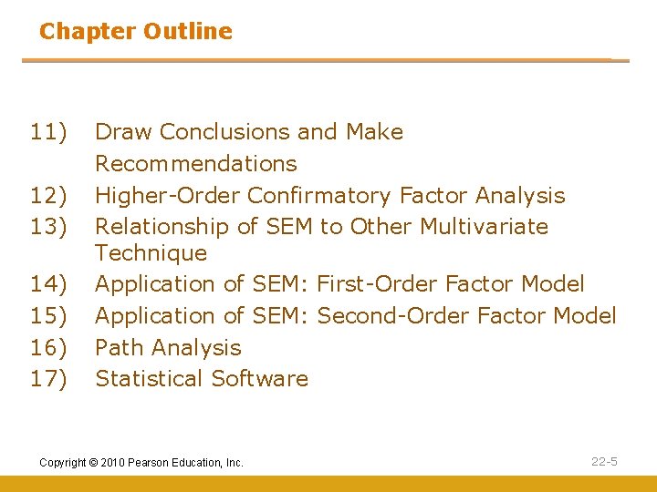 Chapter Outline 11) 12) 13) 14) 15) 16) 17) Draw Conclusions and Make Recommendations