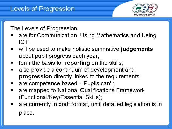 Levels of Progression The Levels of Progression: § are for Communication, Using Mathematics and