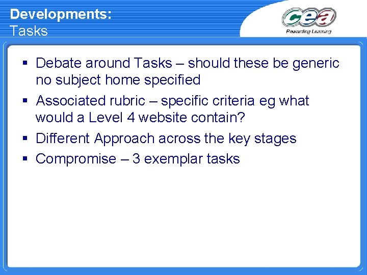 Developments: Tasks § Debate around Tasks – should these be generic no subject home