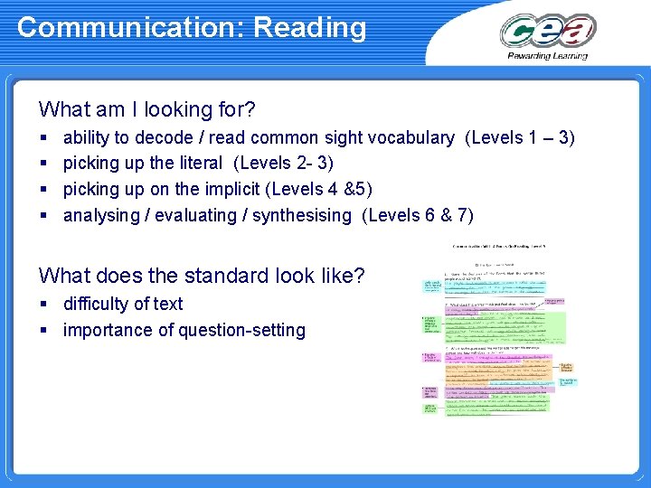 Communication: Reading What am I looking for? § § ability to decode / read