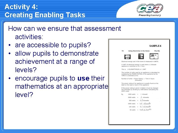 Activity 4: Creating Enabling Tasks How can we ensure that assessment activities: • are
