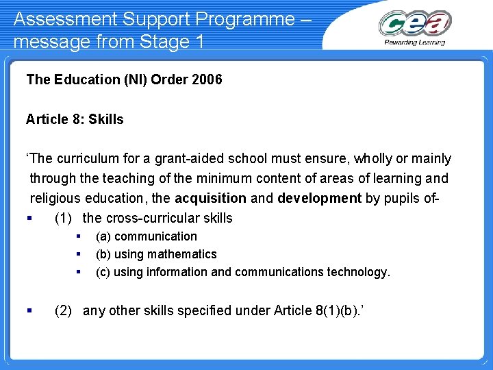 Assessment Support Programme – message from Stage 1 The Education (NI) Order 2006 Article