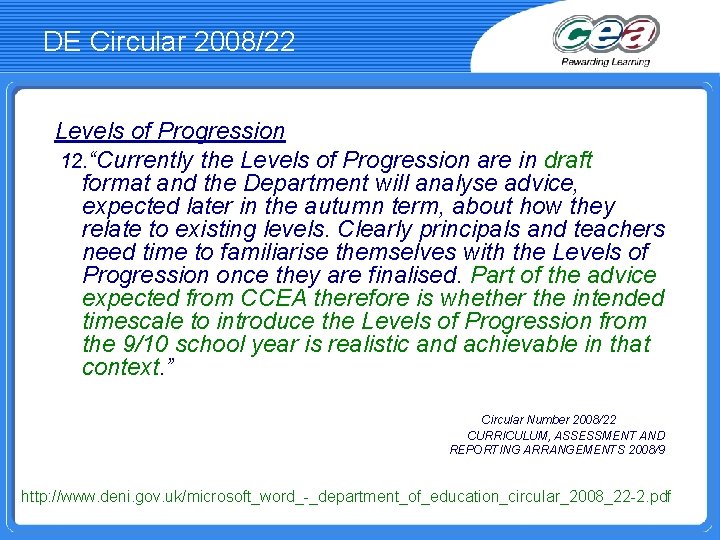 DE Circular 2008/22 Levels of Progression 12. “Currently the Levels of Progression are in