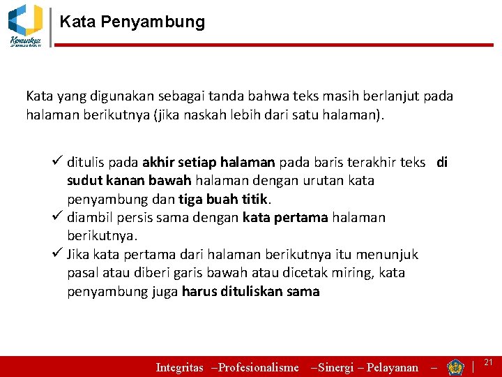 Kata Penyambung Kata yang digunakan sebagai tanda bahwa teks masih berlanjut pada halaman berikutnya