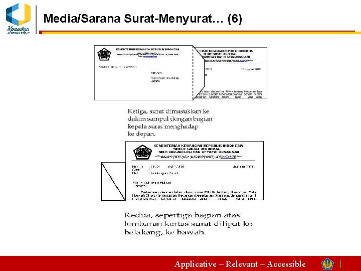 Media/Sarana Surat-Menyurat… (6) Applicative – Relevant – Accessible 