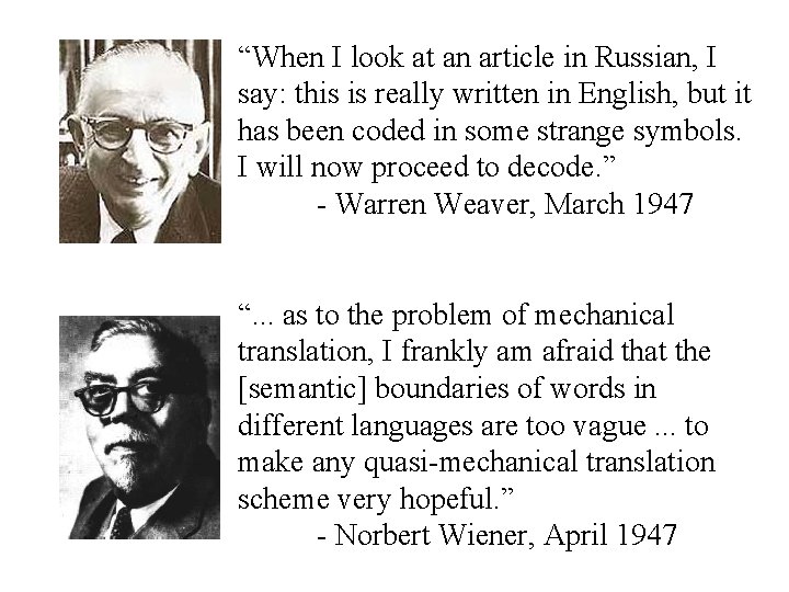 “When I look at an article in Russian, I say: this is really written “When I look at an article in Russian, I say: this is really written