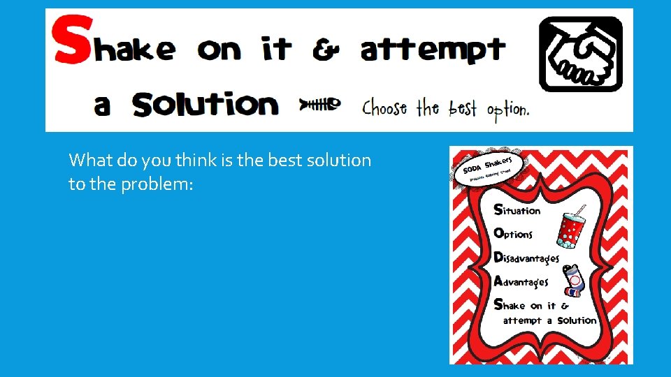 What do you think is the best solution to the problem: What do you think is the best solution to the problem: