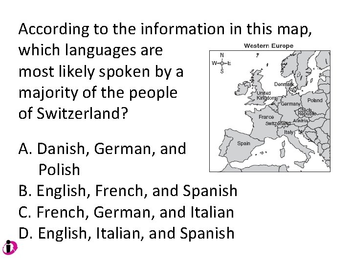 According to the information in this map, which languages are most likely spoken by According to the information in this map, which languages are most likely spoken by